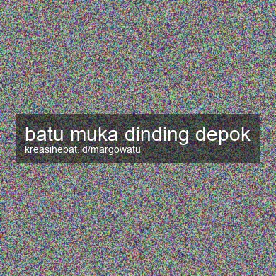 Batu Muka Dinding Depok