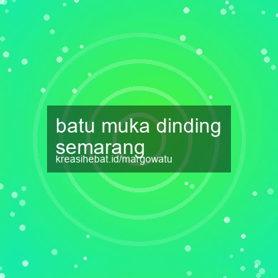 Batu Muka Dinding Semarang