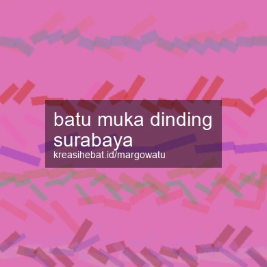 Batu Muka Dinding Surabaya