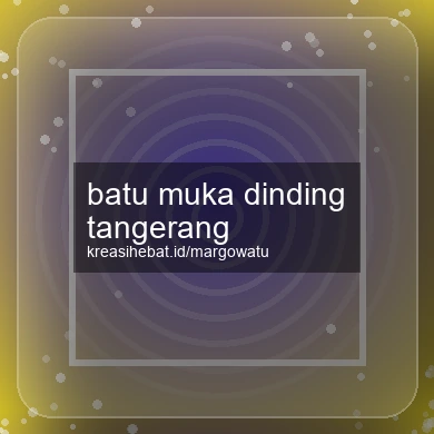 Batu Muka Dinding Tangerang