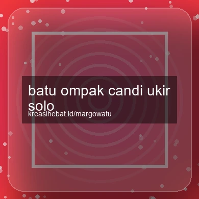 Batu Ompak Candi Ukir Solo