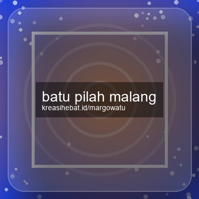 Batu Pilah Malang