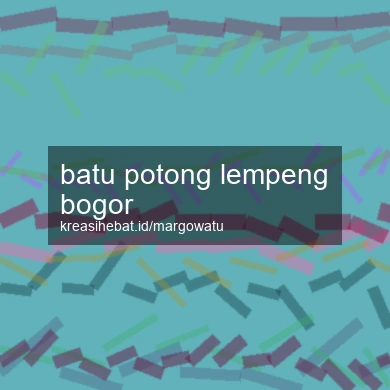 Batu Potong Lempeng Bogor