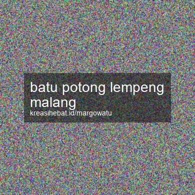 Batu Potong Lempeng Malang