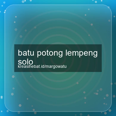 Batu Potong Lempeng Solo