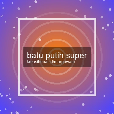 Batu Putih Super