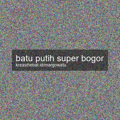 Batu Putih Super Bogor