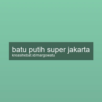 Batu Putih Super Jakarta