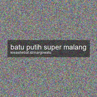 Batu Putih Super Malang