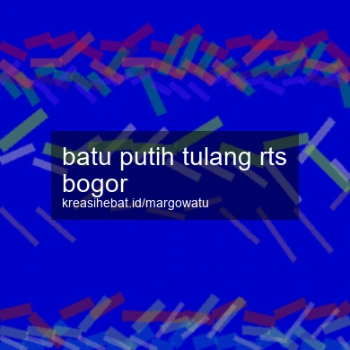 Batu Putih Tulang Rts Bogor
