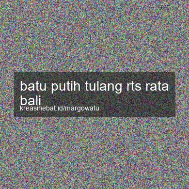 Batu Putih Tulang Rts Rata Bali