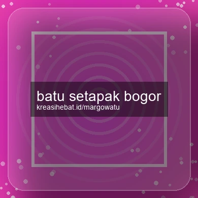 Batu Setapak Bogor