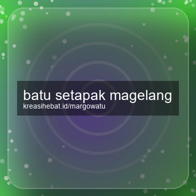 Batu Setapak Magelang