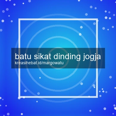 Batu Sikat Dinding Jogja