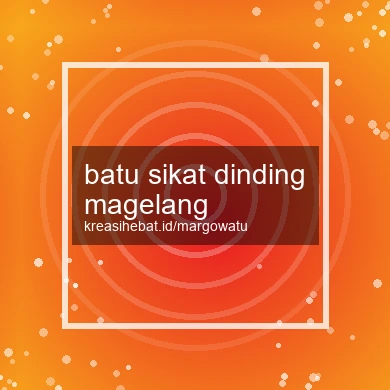 Batu Sikat Dinding Magelang