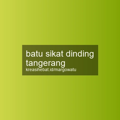 Batu Sikat Dinding Tangerang