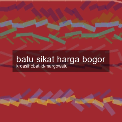 Batu Sikat Harga Bogor