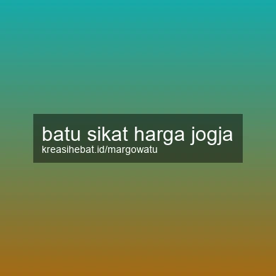 Batu Sikat Harga Jogja