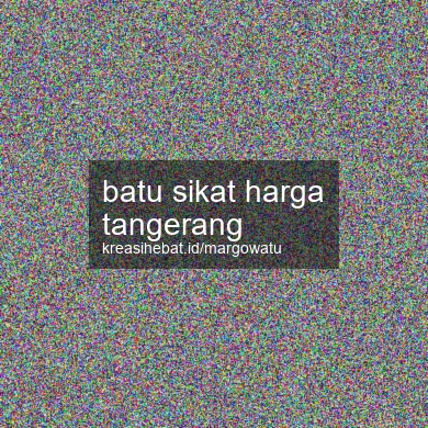 Batu Sikat Harga Tangerang