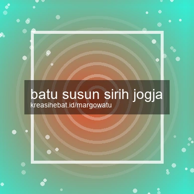 Batu Susun Sirih Jogja