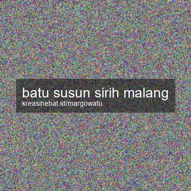 Batu Susun Sirih Malang