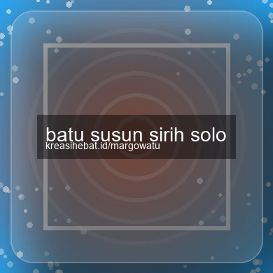 Batu Susun Sirih Solo