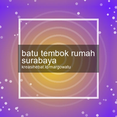 Batu Tembok Rumah Surabaya