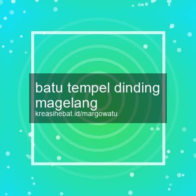 Batu Tempel Dinding Magelang