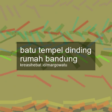 Batu Tempel Dinding Rumah Bandung