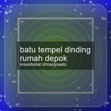 Batu Tempel Dinding Rumah Depok