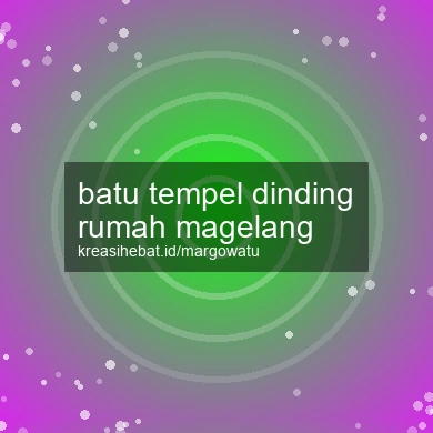 Batu Tempel Dinding Rumah Magelang