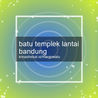 Batu Templek Lantai Bandung