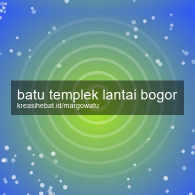 Batu Templek Lantai Bogor