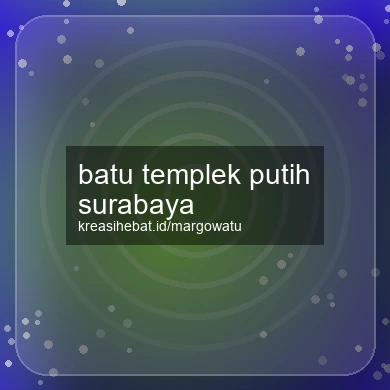 Batu Templek Putih Surabaya