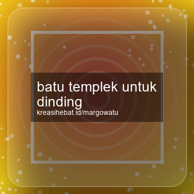 Batu Templek Untuk Dinding
