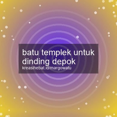 Batu Templek Untuk Dinding Depok