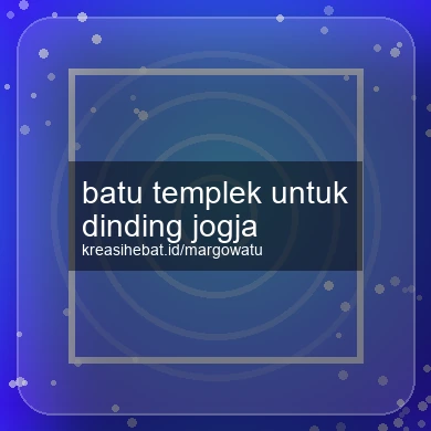 Batu Templek Untuk Dinding Jogja