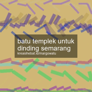 Batu Templek Untuk Dinding Semarang