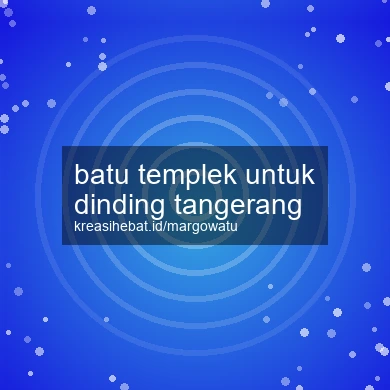 Batu Templek Untuk Dinding Tangerang