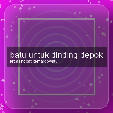 Batu Untuk Dinding Depok