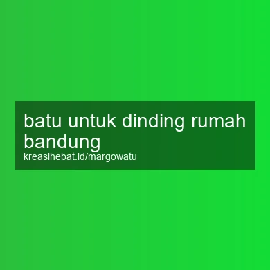 Batu Untuk Dinding Rumah Bandung