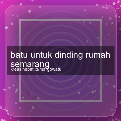 Batu Untuk Dinding Rumah Semarang
