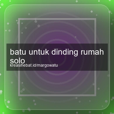 Batu Untuk Dinding Rumah Solo