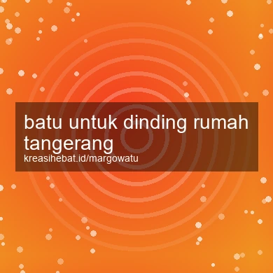 Batu Untuk Dinding Rumah Tangerang