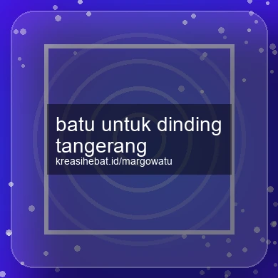 Batu Untuk Dinding Tangerang
