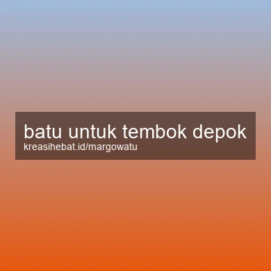 Batu Untuk Tembok Depok
