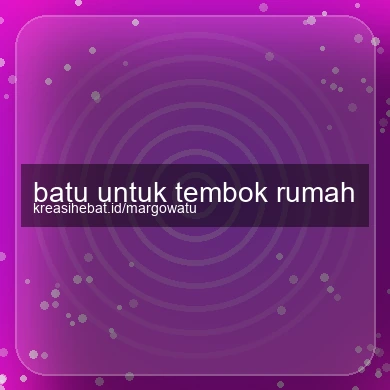 Batu Untuk Tembok Rumah