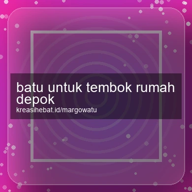 Batu Untuk Tembok Rumah Depok