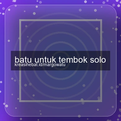 Batu Untuk Tembok Solo