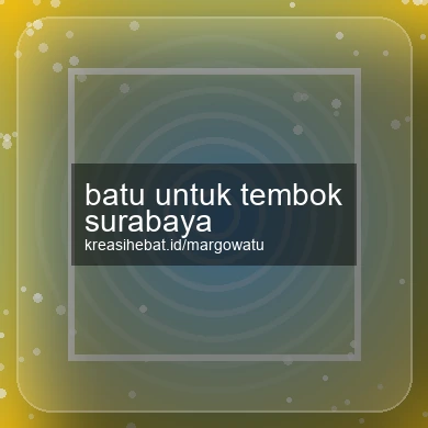 Batu Untuk Tembok Surabaya